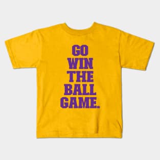 Go Win the Ball Game Kids T-Shirt